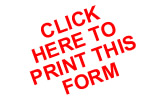 Click here to print this form